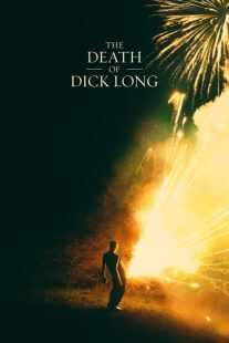 فیلم The Death of Dick Long 2019