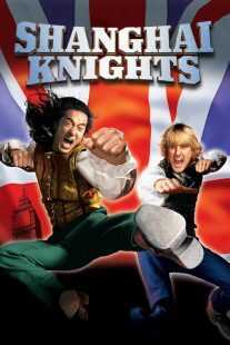 فیلم Shanghai Knights 2003