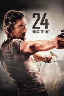 فیلم 24 Hours to Live 2017
