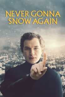 فیلم Never Gonna Snow Again 2020