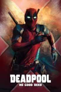فیلم Deadpool: No Good Deed 2017