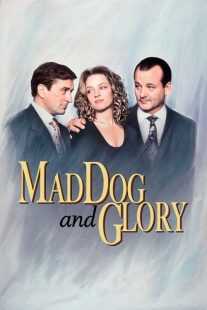 فیلم Mad Dog and Glory 1993