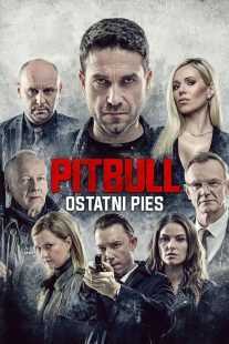 فیلم Pitbull. Ostatni Pies 2018
