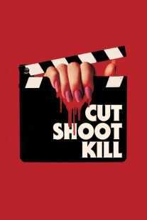 فیلم Cut Shoot Kill 2017