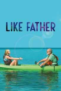 فیلم Like Father 2018