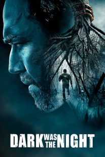 فیلم Dark Was the Night 2014