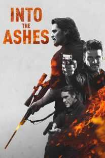 فیلم Into the Ashes 2019