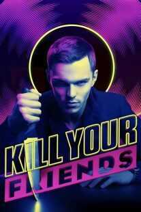 فیلم Kill Your Friends 2015