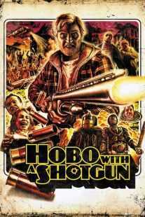 فیلم Hobo with a Shotgun 2011