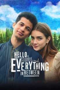 فیلم Hello, Goodbye and Everything in Between 2022