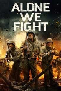 فیلم Alone We Fight 2018