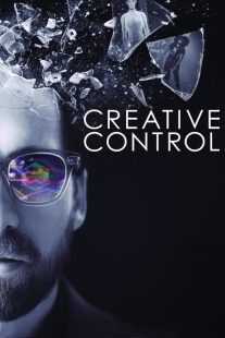 فیلم Creative Control 2015
