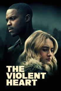فیلم The Violent Heart 2020