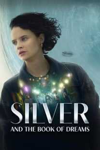 فیلم Silver and the Book of Dreams 2023