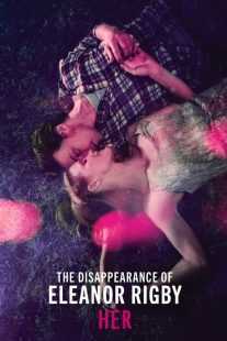 فیلم The Disappearance of Eleanor Rigby: Her 2013