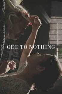 فیلم Ode to Nothing 2018
