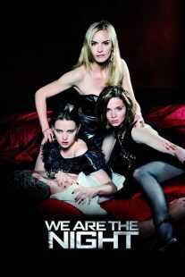 فیلم We Are the Night 2010