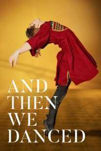 فیلم And Then We Danced 2019