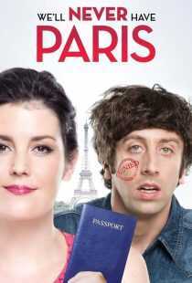 فیلم We’ll Never Have Paris 2014