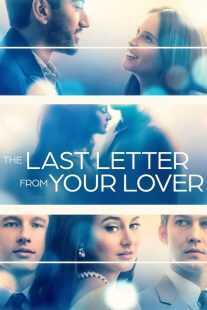 فیلم The Last Letter from Your Lover 2021
