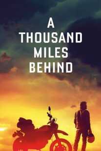 فیلم A Thousand Miles Behind 2019