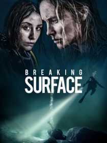 فیلم Breaking Surface 2020