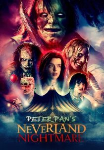 فیلم Peter Pan’s Neverland Nightmare 2025