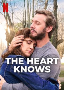  فیلم The Heart Knows 2025