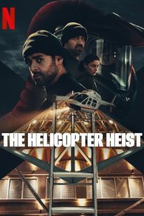  سریال The Helicopter Heist