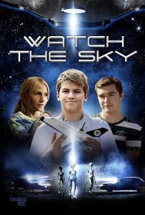  فیلم Watch the Sky 2017
