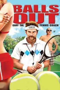  فیلم Balls Out: Gary the Tennis Coach 2009