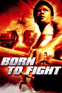  فیلم Born to Fight 2004