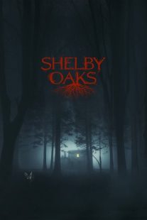 فیلم Shelby Oaks 2024