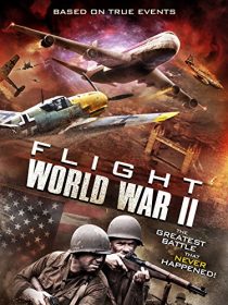  فیلم Flight World War II 2015