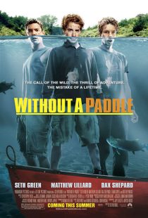  فیلم Without a Paddle 2004