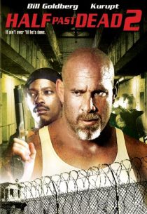  فیلم Half Past Dead 2 2007