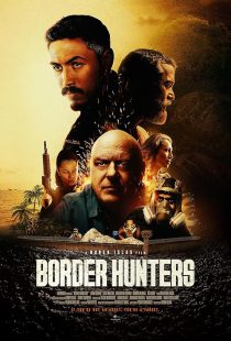  فیلم Border Hunters 2025