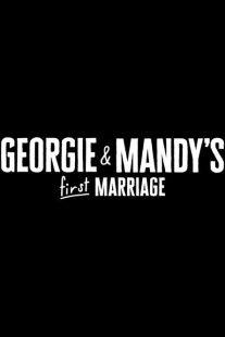 سریال Georgie and Mandy’s First Marriage