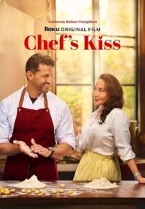 فیلم Chef’s Kiss 2026